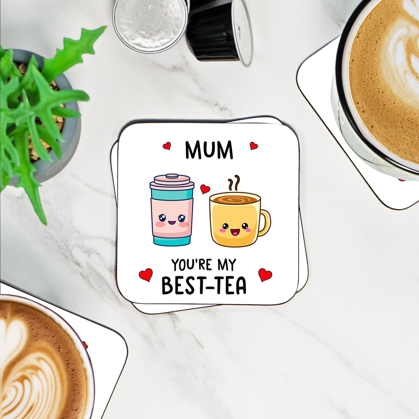 Mum, You’ll Always Be My BEST-TEA Coaster