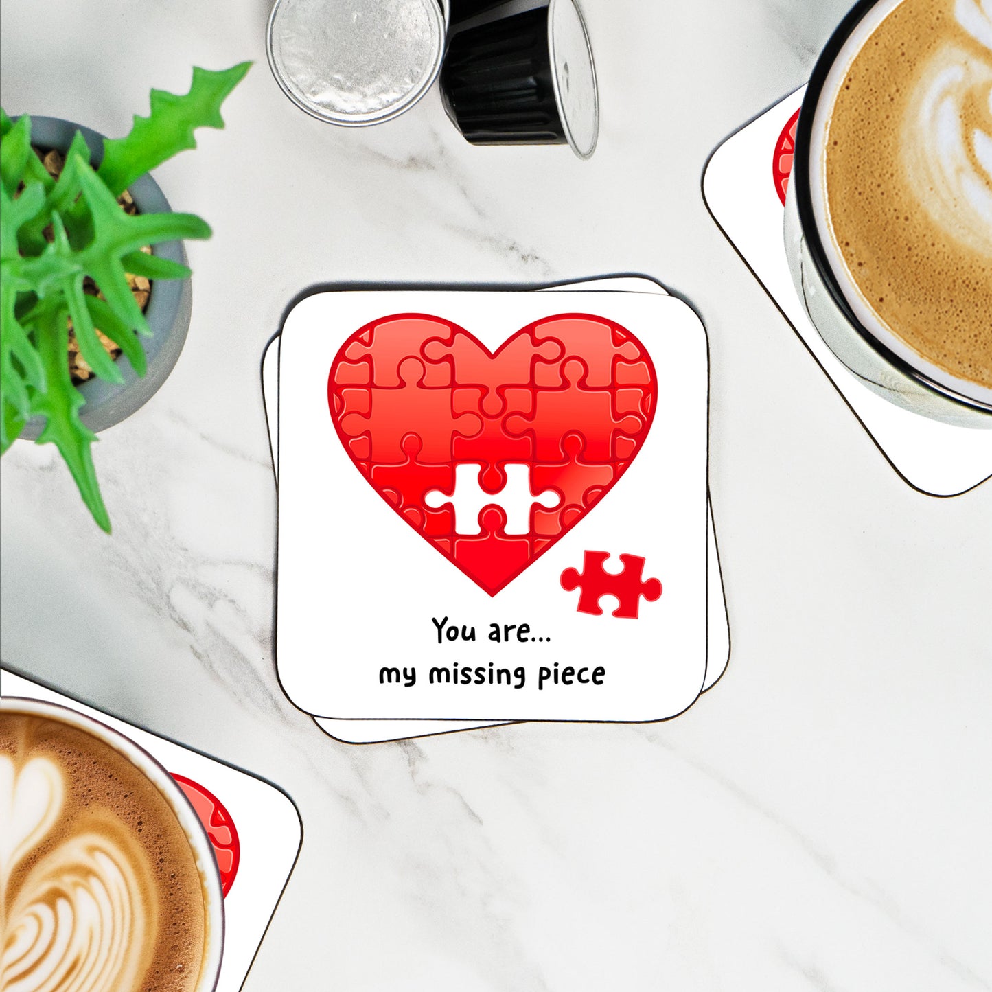 You Are My Missing Piece - Coaster