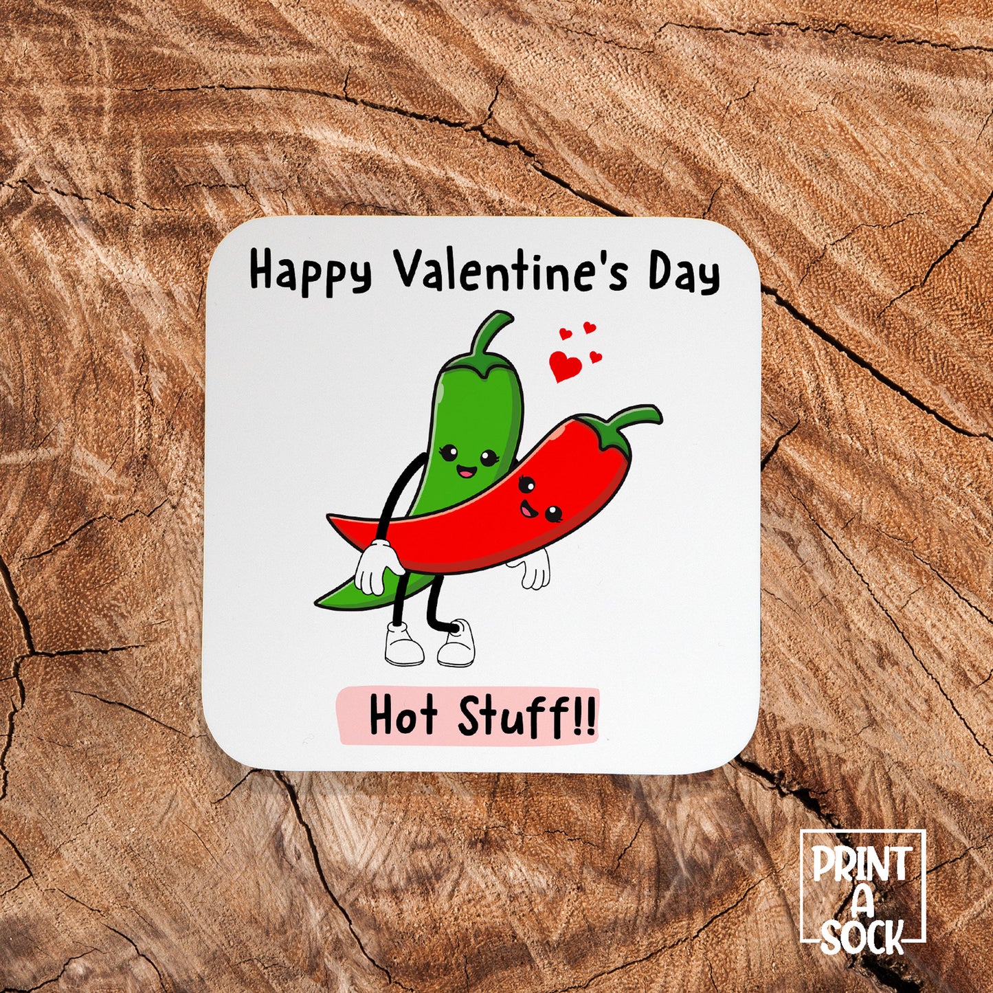 Happy Valentine's Day Coaster - Hot Stuff!