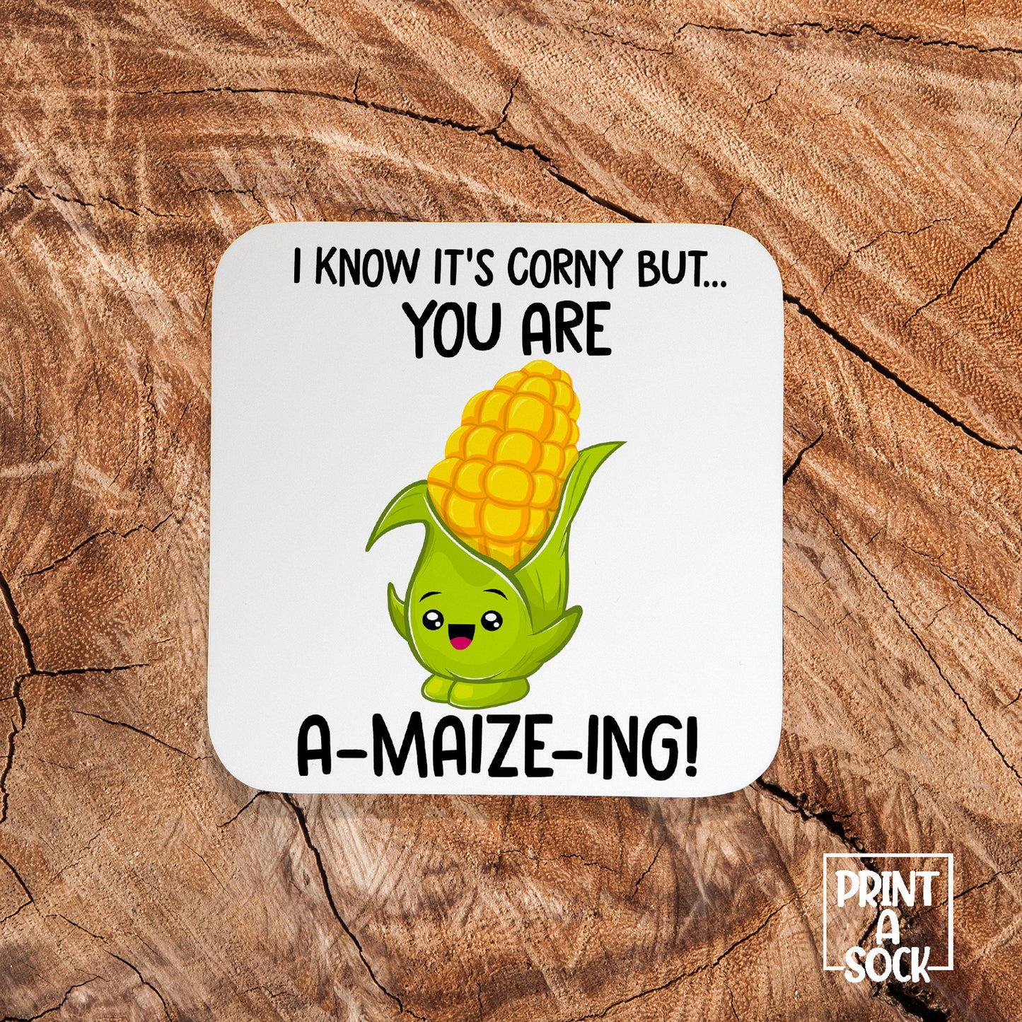 You Are A-Maize-ing Coaster – Funny Corny Gift, Unique Appreciation Present