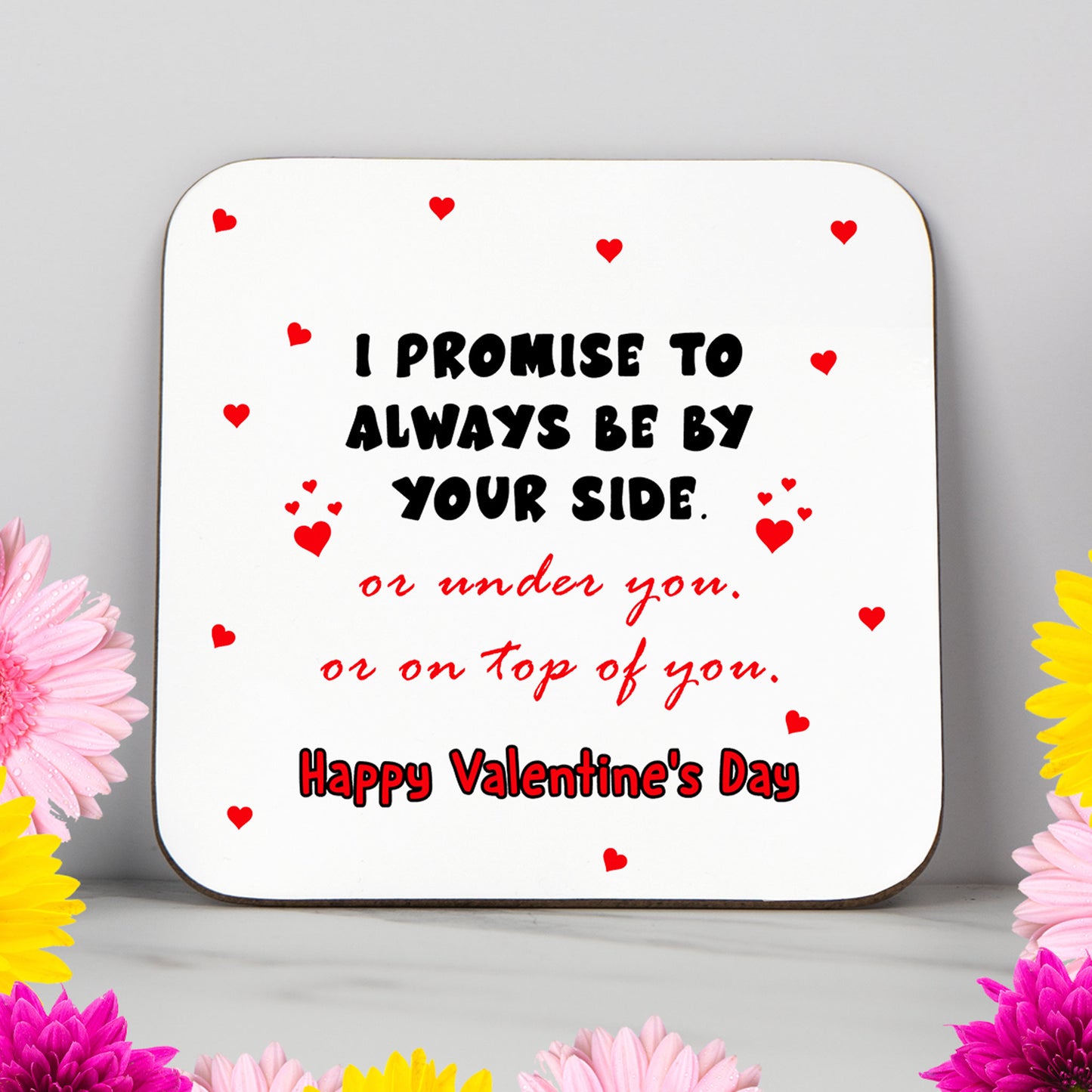 I Promise To Always Be By Your Side.. Or - Coaster