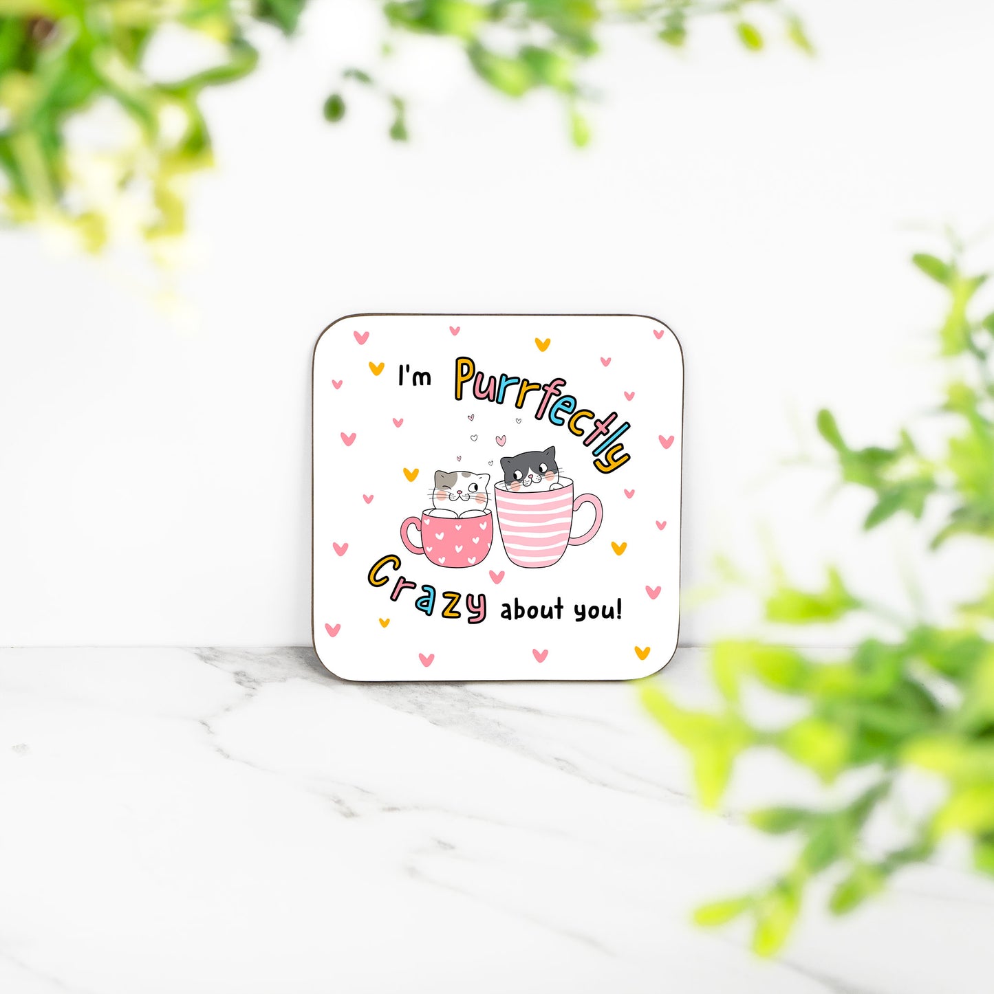 I'm Purrfectly Crazy About You - Coaster