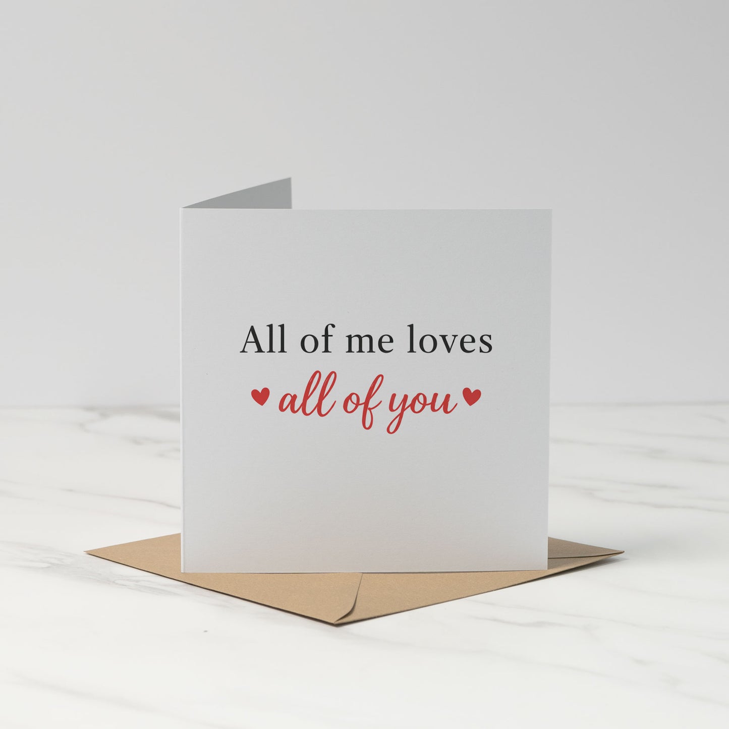 All of Me Loves All of You – Romantic Minimal Love Card