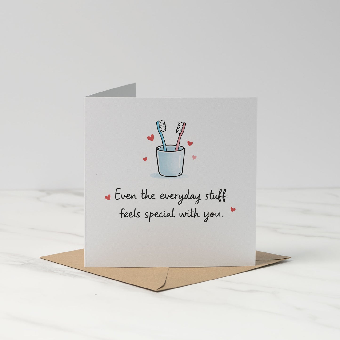 Even the Everyday Stuff Feels Special With You – Romantic Love Card