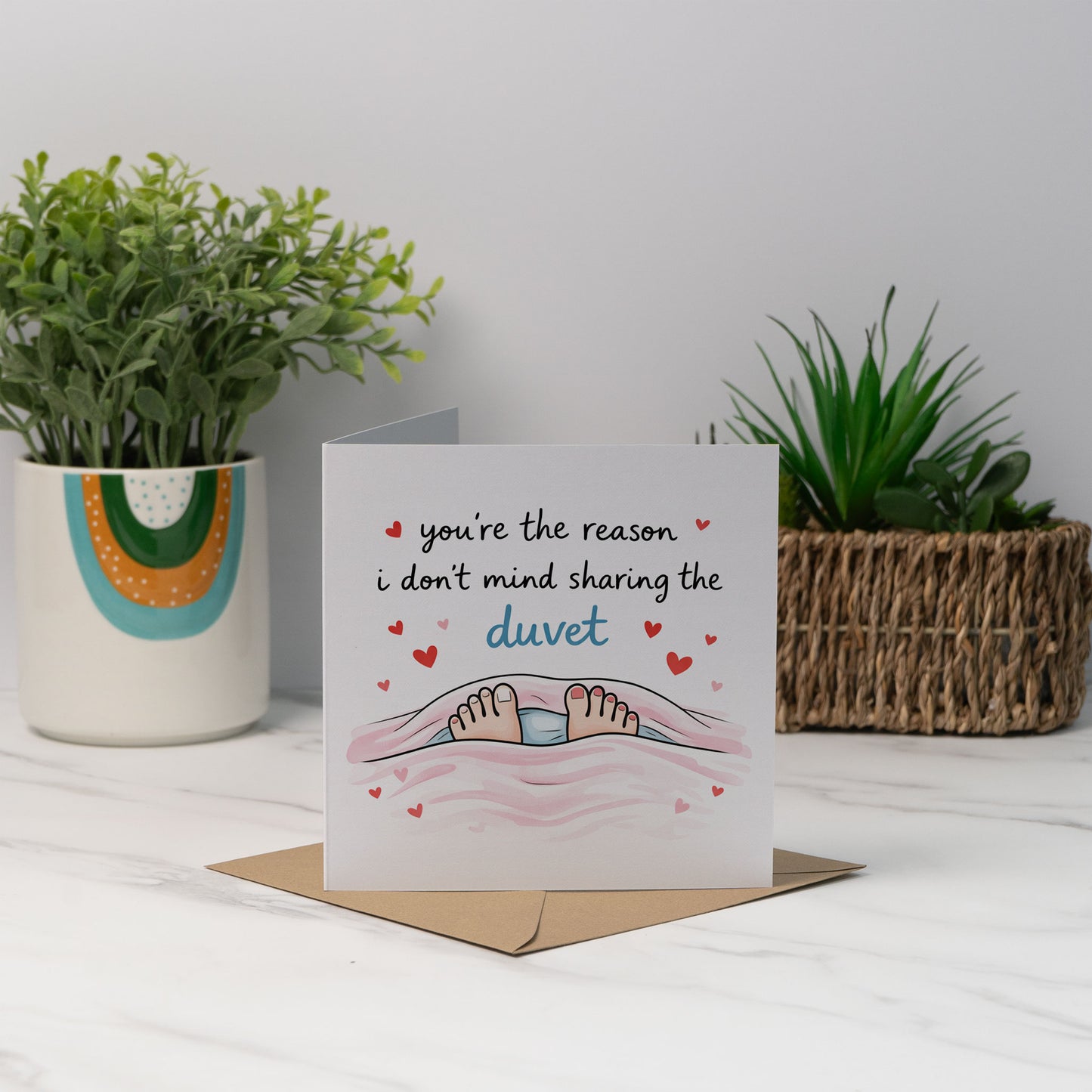 You’re the Reason I Don’t Mind Sharing the Duvet – Funny Love Card