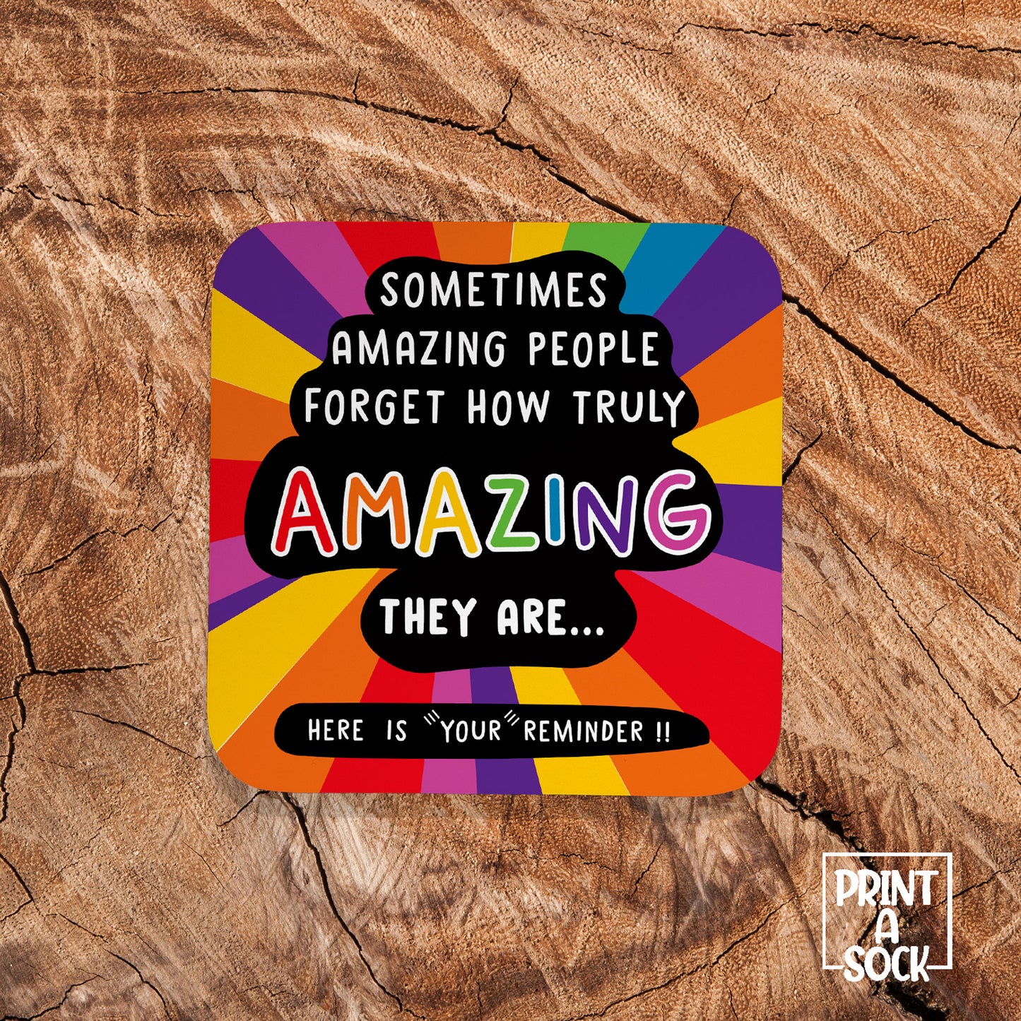 Sometimes Amazing People Forget How Truly Amazing They Are... This is your reminder!! – Motivational Coaster – Thoughtful Gift – Positivity Boost – Friend Appreciation