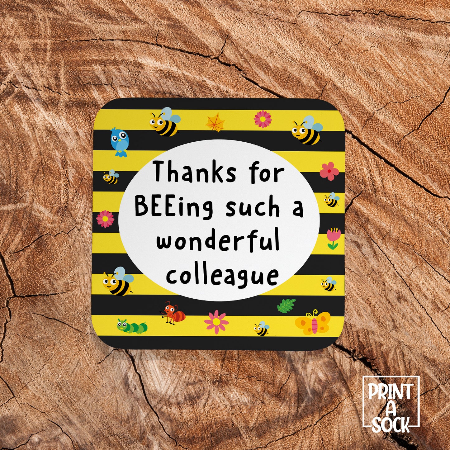 Thanks For BEEing Such A Wonderful Colleague - Coaster