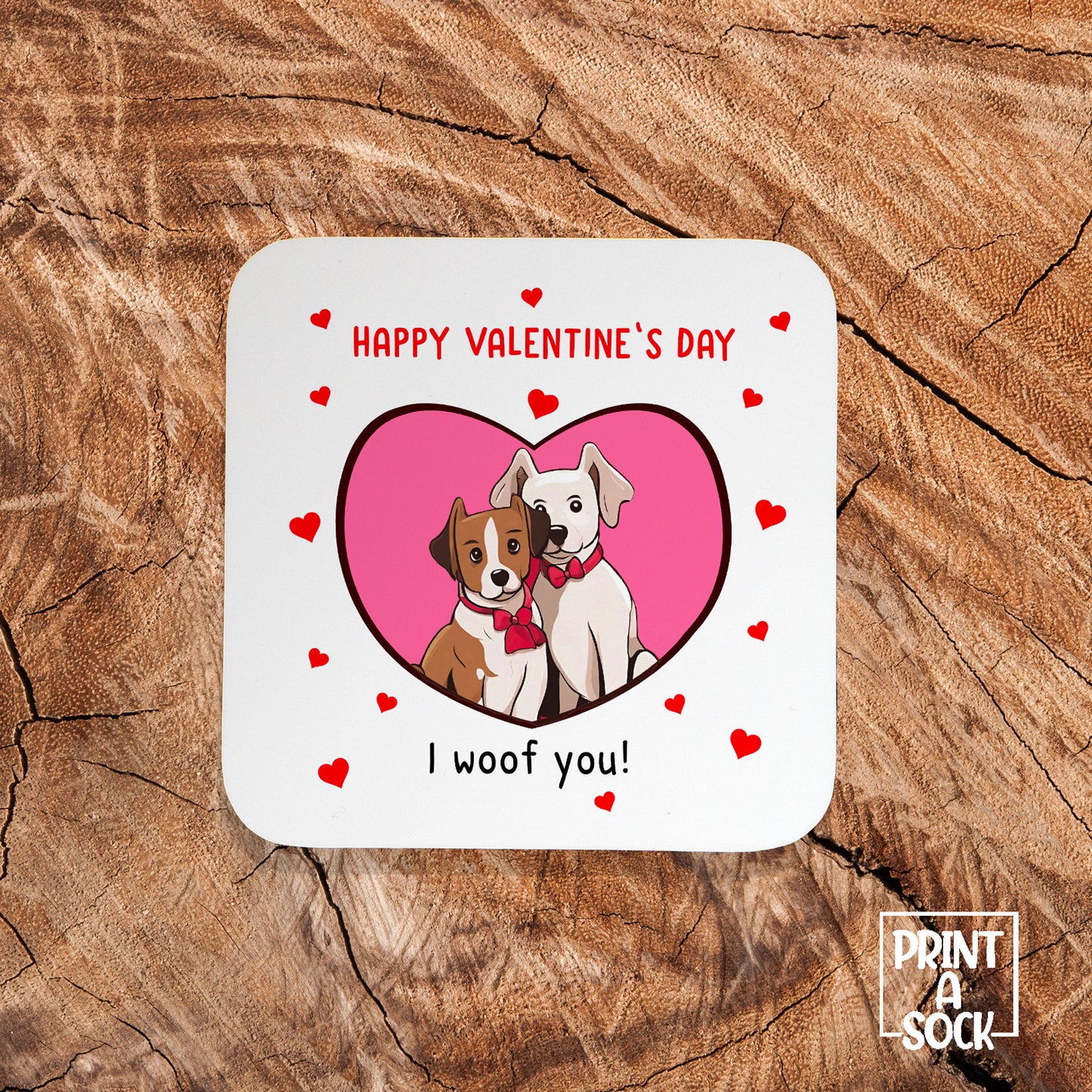 I Woof You! - Valentines Coaster