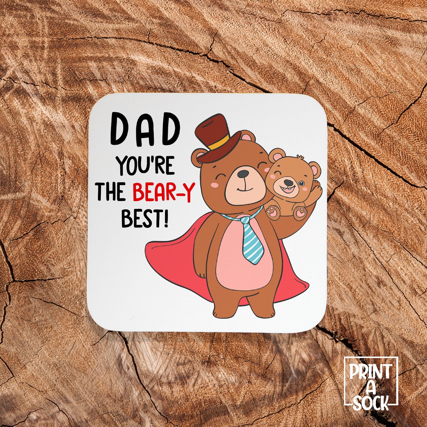 Dad You're The Bear-y Best! - Coaster