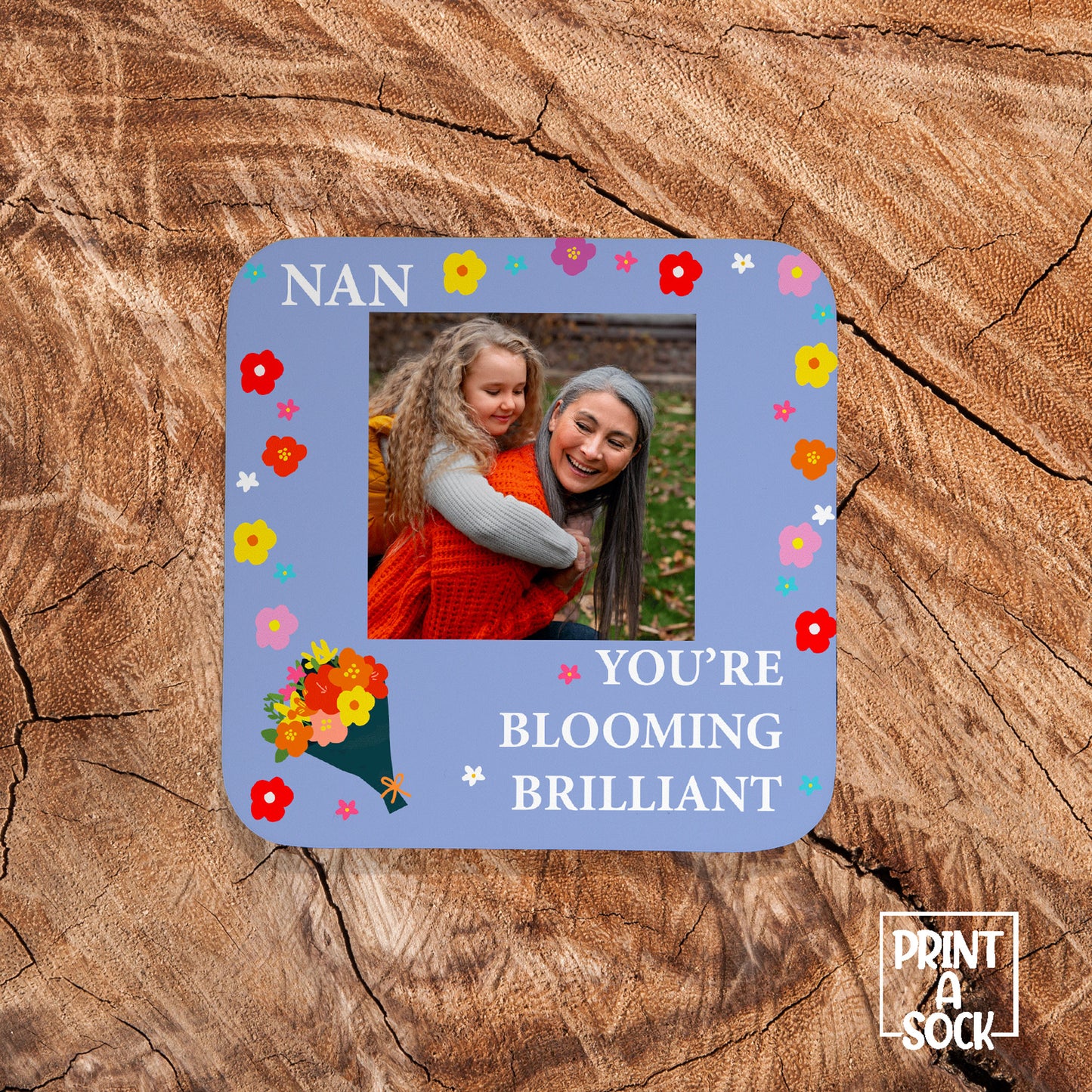 Nan You’re Blooming Brilliant –  Personalised Coaster