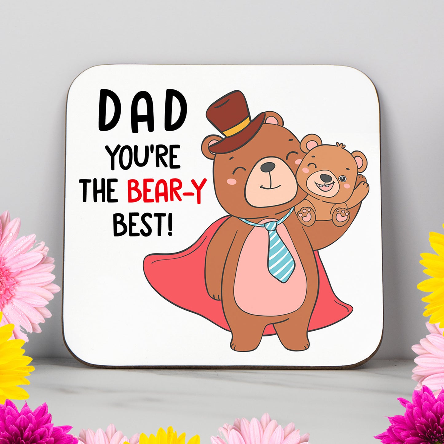 Dad You're The Bear-y Best! - Coaster