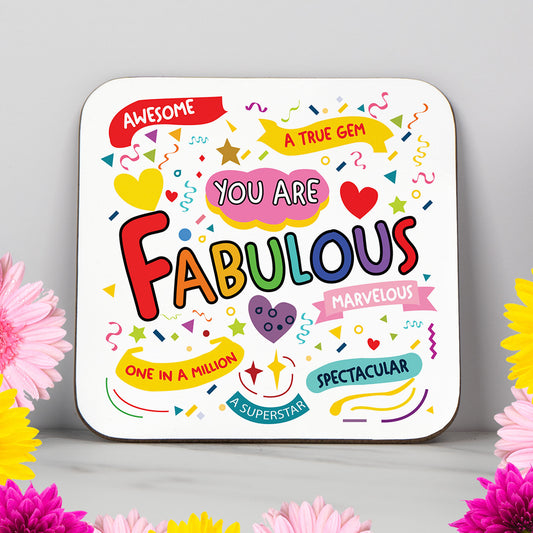 You Are Fabulous Coaster – Inspirational Gift, Motivational Coaster for Friends, Family, and Colleagues