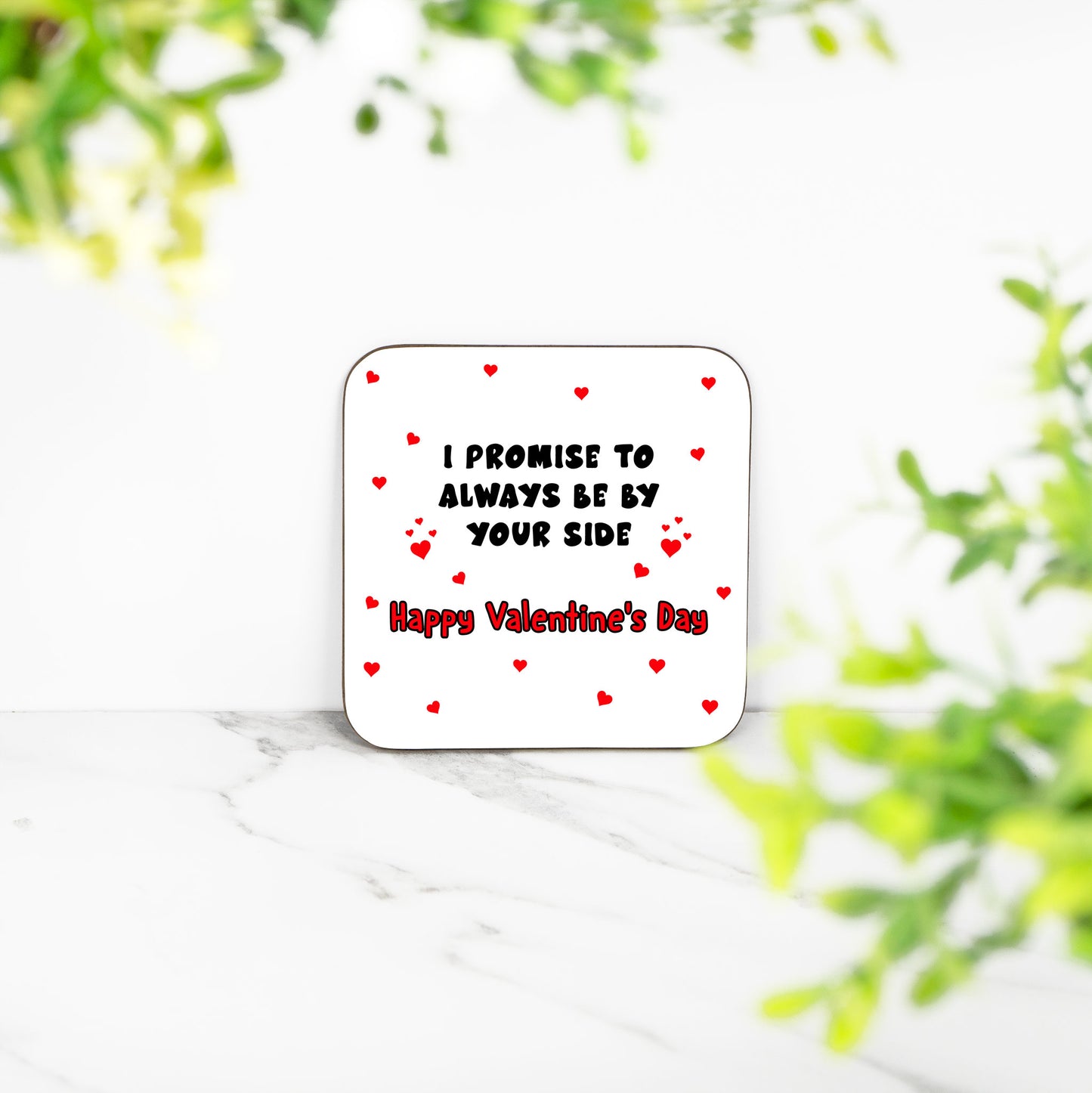 I Promise To Always Be By Your Side.. Or - Coaster