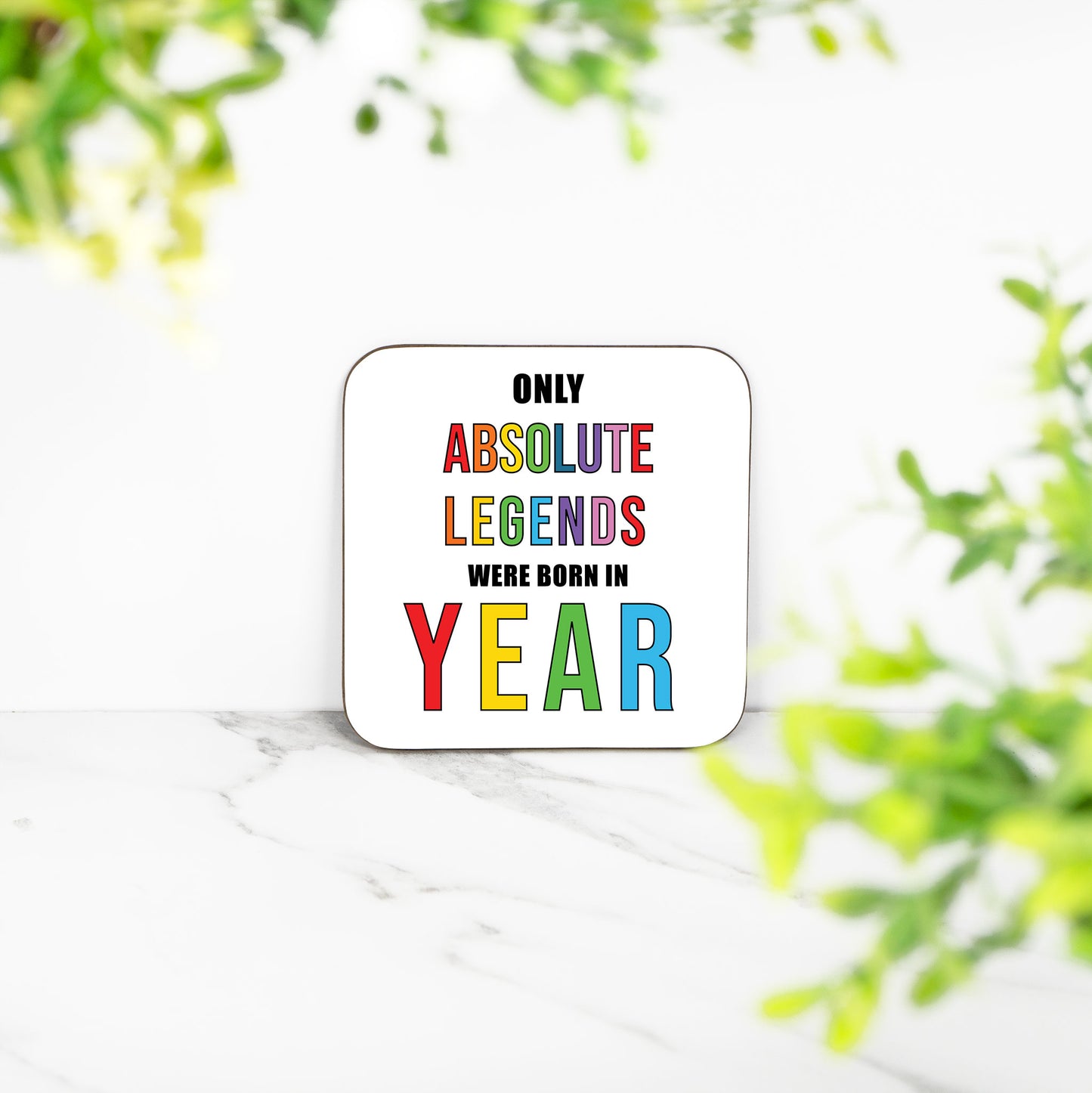 Personalised Only Absolute Legends Were Born In.. - Coaster