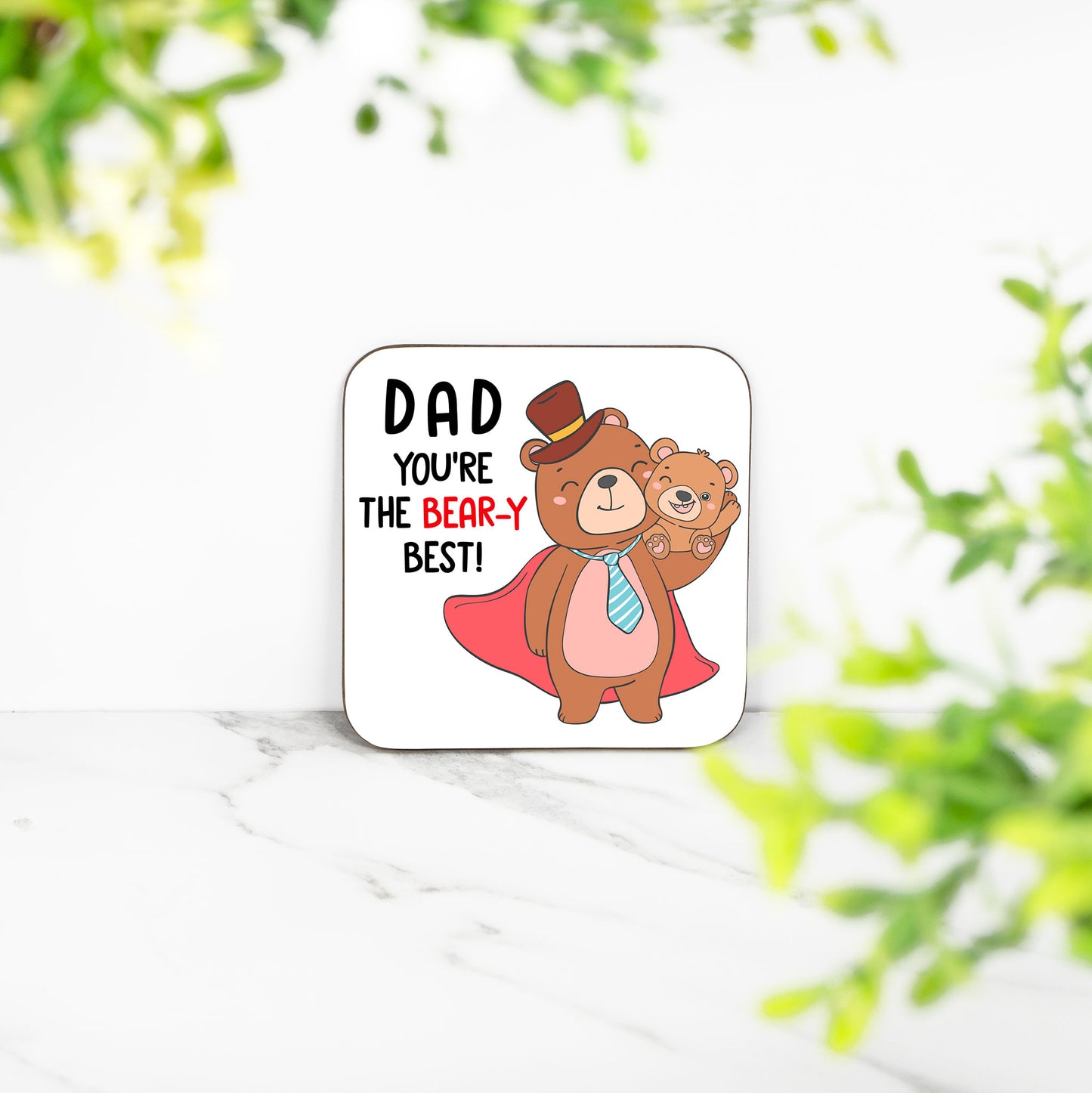 Dad You're The Bear-y Best! - Coaster