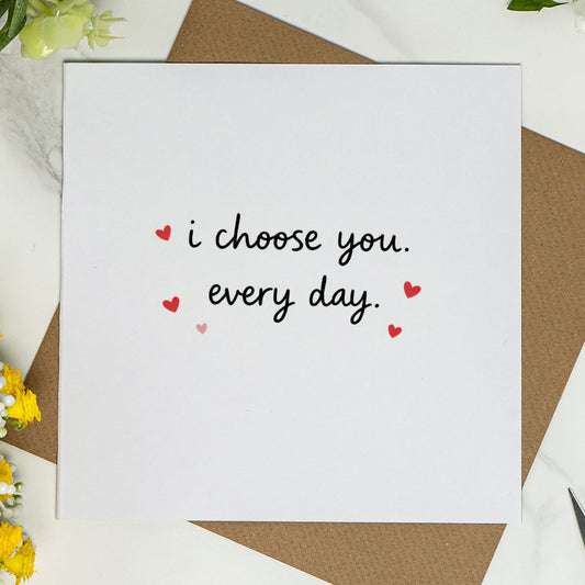 I Choose You Every Day – Romantic Minimal Love Card