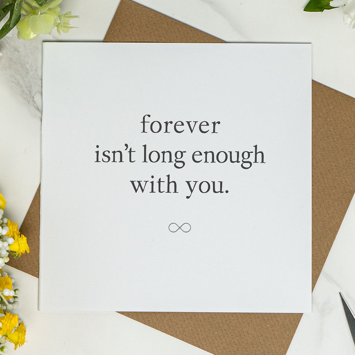 Forever Isn’t Long Enough With You – Timeless Love Card