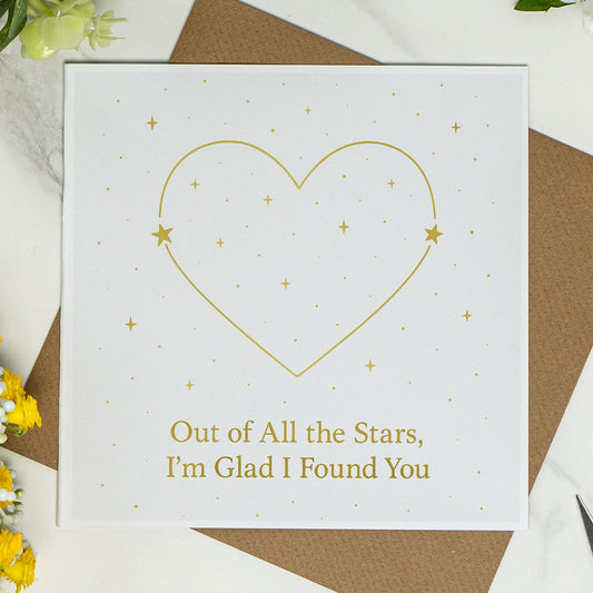Out of All the Stars I’m Glad I Found You – Romantic Love Card